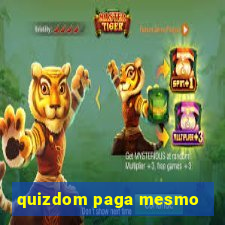 quizdom paga mesmo